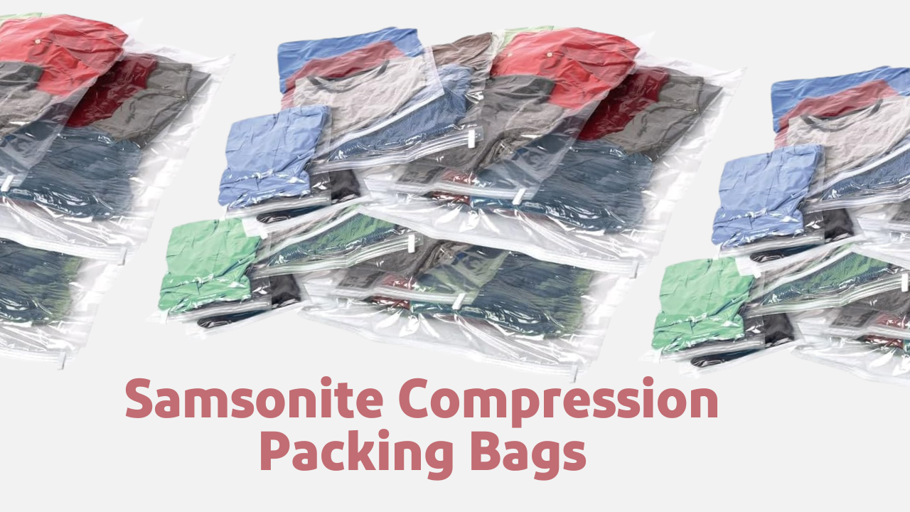 Maximize Your Travel Packing Efficiency with Samsonite Compression Packing Bags: A Comprehensive Review